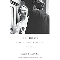 Hourglass: Time, Memory, Marriage Hourglass: Time, Memory, Marriage Audible Audiobook Paperback Kindle Hardcover