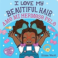 I Love My Beautiful Hair / Amo mi hermoso pelo (Bilingual) (Spanish and English Edition) I Love My Beautiful Hair / Amo mi hermoso pelo (Bilingual) (Spanish and English Edition) Board book Kindle