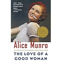 The Love of a Good Woman: Stories (Winner of the Nobel Prize in Literature) (Vintage International) The Love of a Good Woman: Stories (Winner of the Nobel Prize in Literature) (Vintage International) Kindle Paperback Hardcover
