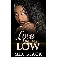 Love On The Low (secret love series Book 1) Love On The Low (secret love series Book 1) Kindle Paperback