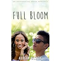 Full Bloom: BWAM Interracial Romance Full Bloom: BWAM Interracial Romance Kindle