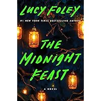 The Midnight Feast: The Twisty New Thriller from the Author of the Guest List