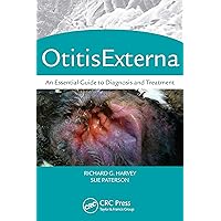 Otitis Externa: An Essential Guide to Diagnosis and Treatment Otitis Externa: An Essential Guide to Diagnosis and Treatment Kindle Hardcover Paperback