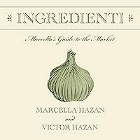 Ingredienti: Marcella's Guide to the Market Ingredienti: Marcella's Guide to the Market Hardcover Audible Audiobook Kindle Audio CD