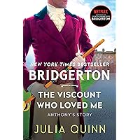 The Viscount Who Loved Me: Anthony's Story, The Inspriation for Bridgerton Season Two (Bridgertons, 2) The Viscount Who Loved Me: Anthony's Story, The Inspriation for Bridgerton Season Two (Bridgertons, 2) Kindle Paperback Audible Audiobook Hardcover Mass Market Paperback Audio CD
