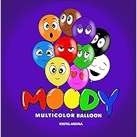 Moody, The Multicolor Balloon: Feelings & Emotions Book | Teaches over 10 Essential Emotions to Kids & Toddlers | Early Learning Tool | Parents & Teachers