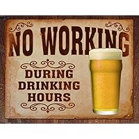 Tin Signs TSN1795-BRK No Working Drinking Hours