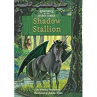 Shadow Stallion: Book 7 (Unicorns of the Secret Stable Set 2 3) Shadow Stallion: Book 7 (Unicorns of the Secret Stable Set 2 3) Kindle Library Binding Paperback