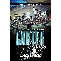 Don't Mess with the Carter Boys: The Carter Boys 3 Don't Mess with the Carter Boys: The Carter Boys 3 Paperback Kindle Audible Audiobook Mass Market Paperback Audio CD