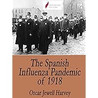 The Spanish Influenza Pandemic of 1918 The Spanish Influenza Pandemic of 1918 Kindle Audible Audiobook Hardcover Paperback MP3 CD Library Binding
