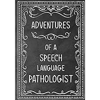 Adventures of A Speech Language Pathologist: A Journal of Quotes Prompted Quote Journal,Gratitude,QUOTE BOOK FOR SPEECH LANGUAGE PATHOLOGISTS,SLP Gifts, SLP Gift For Gift for Men or Women