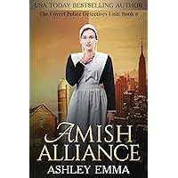 Amish Alliance: The Covert Police Detectives Unit, book 9 (Covert Police Detectives Unit Series) Amish Alliance: The Covert Police Detectives Unit, book 9 (Covert Police Detectives Unit Series) Kindle