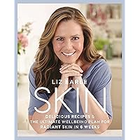 Skin: Delicious Recipes & the Ultimate Wellbeing Plan for Radiant Skin in 6 Weeks Skin: Delicious Recipes & the Ultimate Wellbeing Plan for Radiant Skin in 6 Weeks Kindle Hardcover