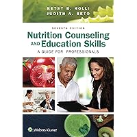 Nutrition Counseling and Education Skills: A Guide for Professionals: A Guide for Professionals Nutrition Counseling and Education Skills: A Guide for Professionals: A Guide for Professionals Paperback eTextbook