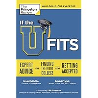 If the U Fits: Expert Advice on Finding the Right College and Getting Accepted (College Admissions Guides) If the U Fits: Expert Advice on Finding the Right College and Getting Accepted (College Admissions Guides) Kindle Paperback Mass Market Paperback