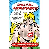 Could It Be the Perimenopause? Could It Be the Perimenopause? Paperback