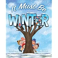 It Must Be Winter (It Must Be Seasons Book 2) It Must Be Winter (It Must Be Seasons Book 2) Kindle Paperback