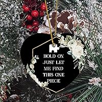 Personalized 3 Inch Hold On,Let Me Find This One Piece White Ceramic Ornament Holiday Decoration Wedding Ornament Christmas Ornament Birthday for Home Wall Decor Souvenir.