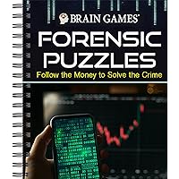 Brain Games - Forensic Puzzles: Follow the Money to Solve the Crime Brain Games - Forensic Puzzles: Follow the Money to Solve the Crime Spiral-bound