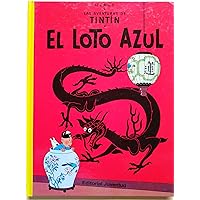 El Loto Azul (cartoné) (Las Aventuras De Tintin) (Spanish Edition) El Loto Azul (cartoné) (Las Aventuras De Tintin) (Spanish Edition) Hardcover