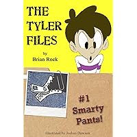 The Tyler Files #1: Smarty Pants