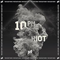 10pm RIOT (ZJAY x shanoista, Kyaw Pinkman, K, Lon) [Explicit]