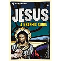 Introducing Jesus: A Graphic Guide (Graphic Guides) Introducing Jesus: A Graphic Guide (Graphic Guides) Kindle Paperback