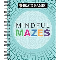 Brain Games - Mindful Mazes Brain Games - Mindful Mazes Spiral-bound