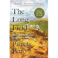 The Long Field: Wales and the Presence of Absence, a Memoir