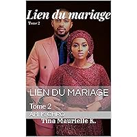 LIEN DU MARIAGE : Tome 2 (French Edition)