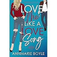 Love Me Like a Love Song (The Storyhill Musicians Book 1) Love Me Like a Love Song (The Storyhill Musicians Book 1) Kindle Paperback