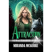 WOLF Team - ATTRACTION: WOLF Team Series - Book 1 - A paranormal shifter romance WOLF Team - ATTRACTION: WOLF Team Series - Book 1 - A paranormal shifter romance Kindle Audible Audiobook