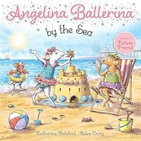 Angelina Ballerina by the Sea Angelina Ballerina by the Sea Paperback Kindle