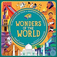 Wonders of the World: An Interactive Tour of Marvels and Monuments Wonders of the World: An Interactive Tour of Marvels and Monuments Hardcover