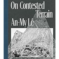 An-My Lê: On Contested Terrain An-My Lê: On Contested Terrain Paperback