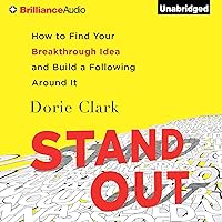 Stand Out: How to Find Your Breakthrough Idea and Build a Following Around It Stand Out: How to Find Your Breakthrough Idea and Build a Following Around It Audible Audiobook Hardcover Kindle Paperback MP3 CD