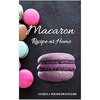 Macaron Recipe: How to make macaron at home