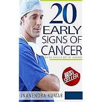 20 EARLY SIGNS OF CANCER: Which should not be ignored.