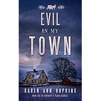 Evil in My Town (Serenity's Plain Secrets Book 6) Evil in My Town (Serenity's Plain Secrets Book 6) Kindle Audible Audiobook Paperback