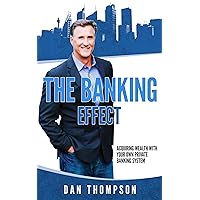 The Banking Effect version 2 (Dan Thompson) The Banking Effect version 2 (Dan Thompson) Kindle Paperback
