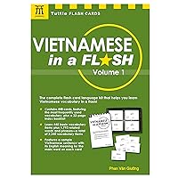 Vietnamese in a Flash Kit Volume 1: 448 cards; 16-page reference booklet in a 6 x 9 box (Tuttle Flash Cards) Vietnamese in a Flash Kit Volume 1: 448 cards; 16-page reference booklet in a 6 x 9 box (Tuttle Flash Cards) Cards Kindle