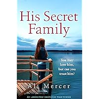 His Secret Family: An absolutely emotional page turner His Secret Family: An absolutely emotional page turner Kindle Audible Audiobook Paperback
