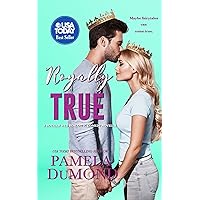 Royally True: A Modern Fairytale Novella (Royally Wed Romantic Comedy Book 5) Royally True: A Modern Fairytale Novella (Royally Wed Romantic Comedy Book 5) Kindle Paperback