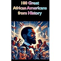 100 Great African Americans from History