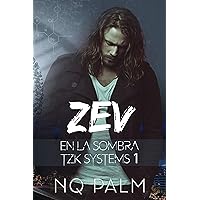 Zev. En la sombra. TZK Systems 1 (Spanish Edition) Zev. En la sombra. TZK Systems 1 (Spanish Edition) Kindle Paperback