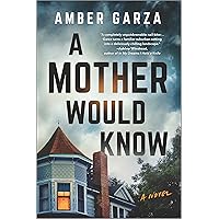 A Mother Would Know: A Novel A Mother Would Know: A Novel Paperback Audible Audiobook Kindle Library Binding Audio CD