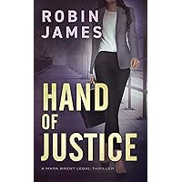 Hand of Justice (Mara Brent Legal Thriller Series Book 3) Hand of Justice (Mara Brent Legal Thriller Series Book 3) Kindle Audible Audiobook Paperback