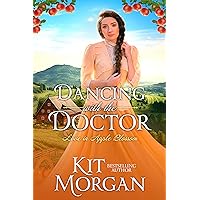 Dancing with the Doctor: Sweet Western Romance (Love in Apple Blossom Book 8) Dancing with the Doctor: Sweet Western Romance (Love in Apple Blossom Book 8) Kindle