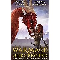 WarMage: Unexpected (The Never Ending War Book 1)