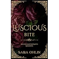 Luscious Bite: An Enchanted Mates Romance Luscious Bite: An Enchanted Mates Romance Kindle